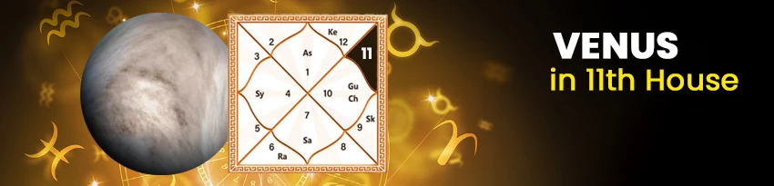 Venus in 11th House Venus in 11th House